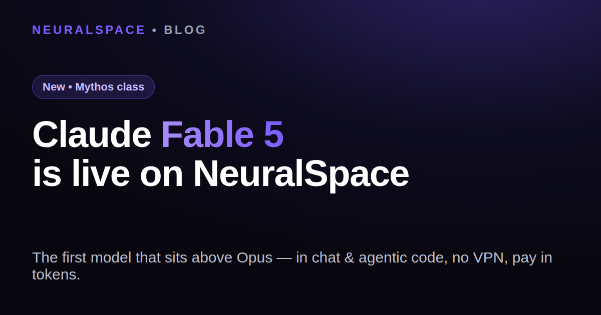 Claude Fable 5 is live on NeuralSpace: the first Mythos-class model
